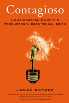 3 - Contagioso - Cómo conseguir que tus productos e ideas se difundan - Jonah Berger