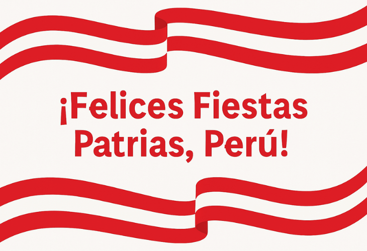 ¡Felices fiestas patrias Perú! 28 de julio - Fiestas Patrias Perú
